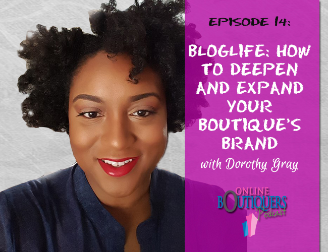 #BlogLife: How To Deepen and Expand your Boutique's Brand : Girl Get ...