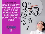 How I run my business with only a few hours-time management business resource find time