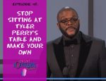 Stop sitting at Tyler Perry's Table and Make Your Own importance of brand influencer and online marketing business to build their own table and create content