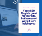 Yoast SEO Plugin is great for your site, but here are 4 ways it isn't helping you