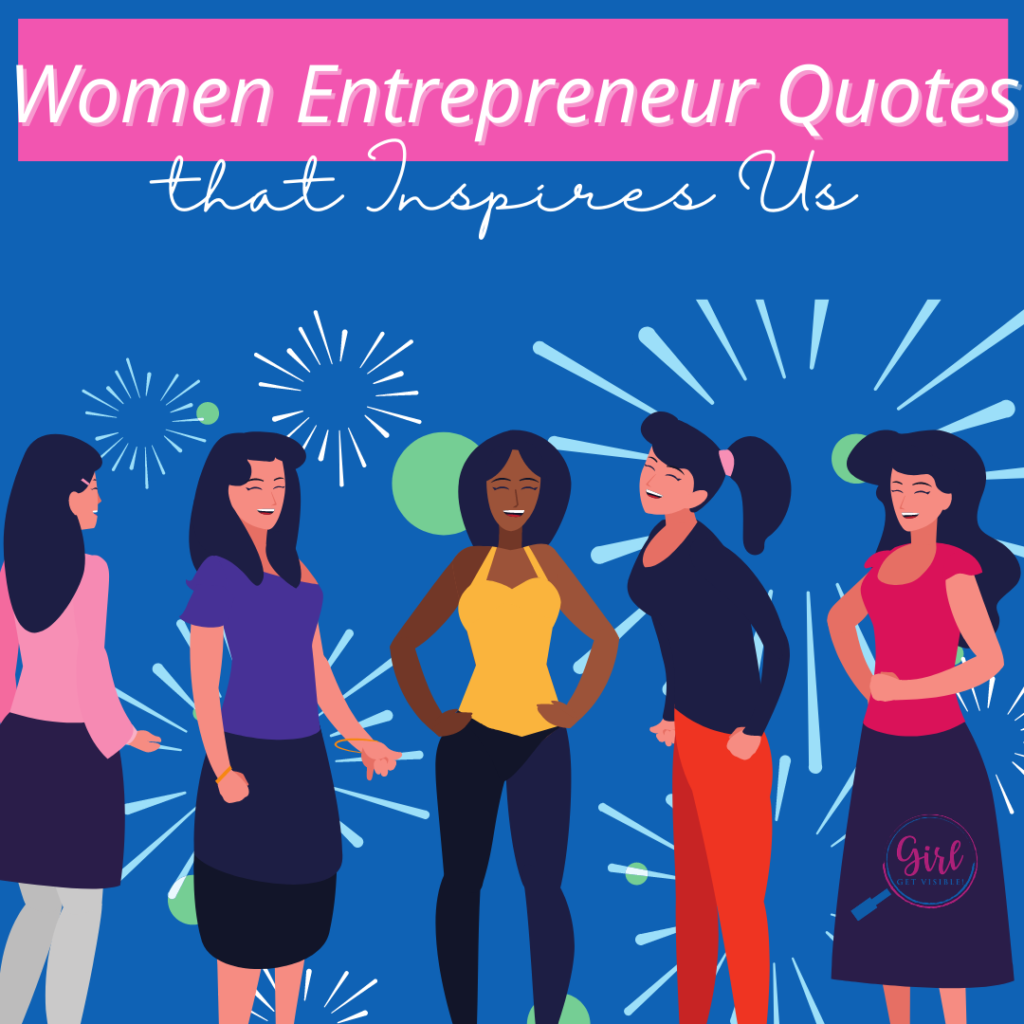 women entrepreneurs quotes,  black female entrepreneur quotes, female entrepreneur quotes, female power quotes