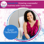 growing-a-successful-business- Girl Get Visible Podcast Tash Booth Launch Guild- VA, OBM, Launch strategy services
