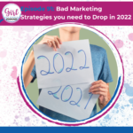 girl get visible podcast bad marketing strategies tactics, habits you should drop in 2022