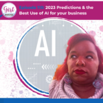 2023 Predictions & the Best Use of AI for your business- chat gpt predictions thought leaders speakers podcaster use of AI new SEOAssist app features