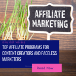 Dive into the world of affiliate income with our in-depth analysis of the top affiliate programs for "faceless marketers